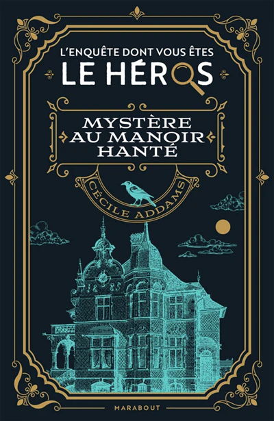 Le livre dont vous êtes le héros - Enquête au manoir hanté
