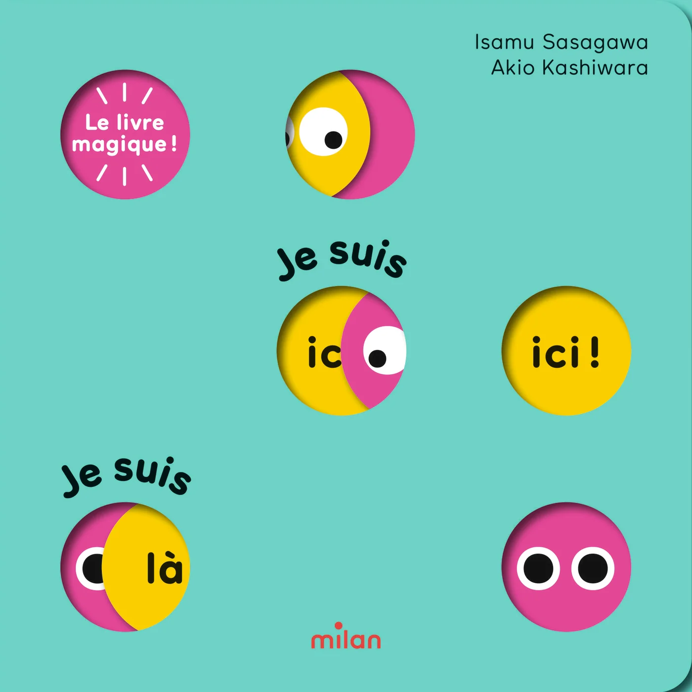 Le livre magique ! Je suis ici ! Je suis là !