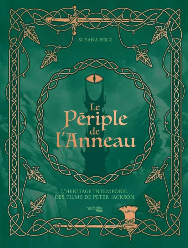 Le périple de l'Anneau - L'héritage intemporel des films de Peter Jackson