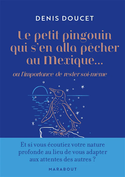 Le petit pingouin qui s'en alla pêcher au Mexique...