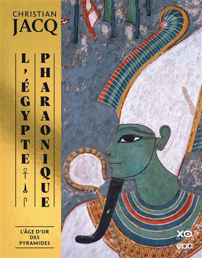 L'Egypte pharaonique, Vol. 2. L'âge d'or des pyramides