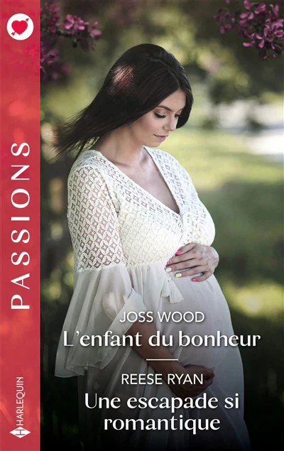 L'enfant du bonheur ; Une escapade si romantique