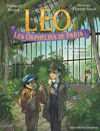 Léo et les orphelins de Paris - Tome 6