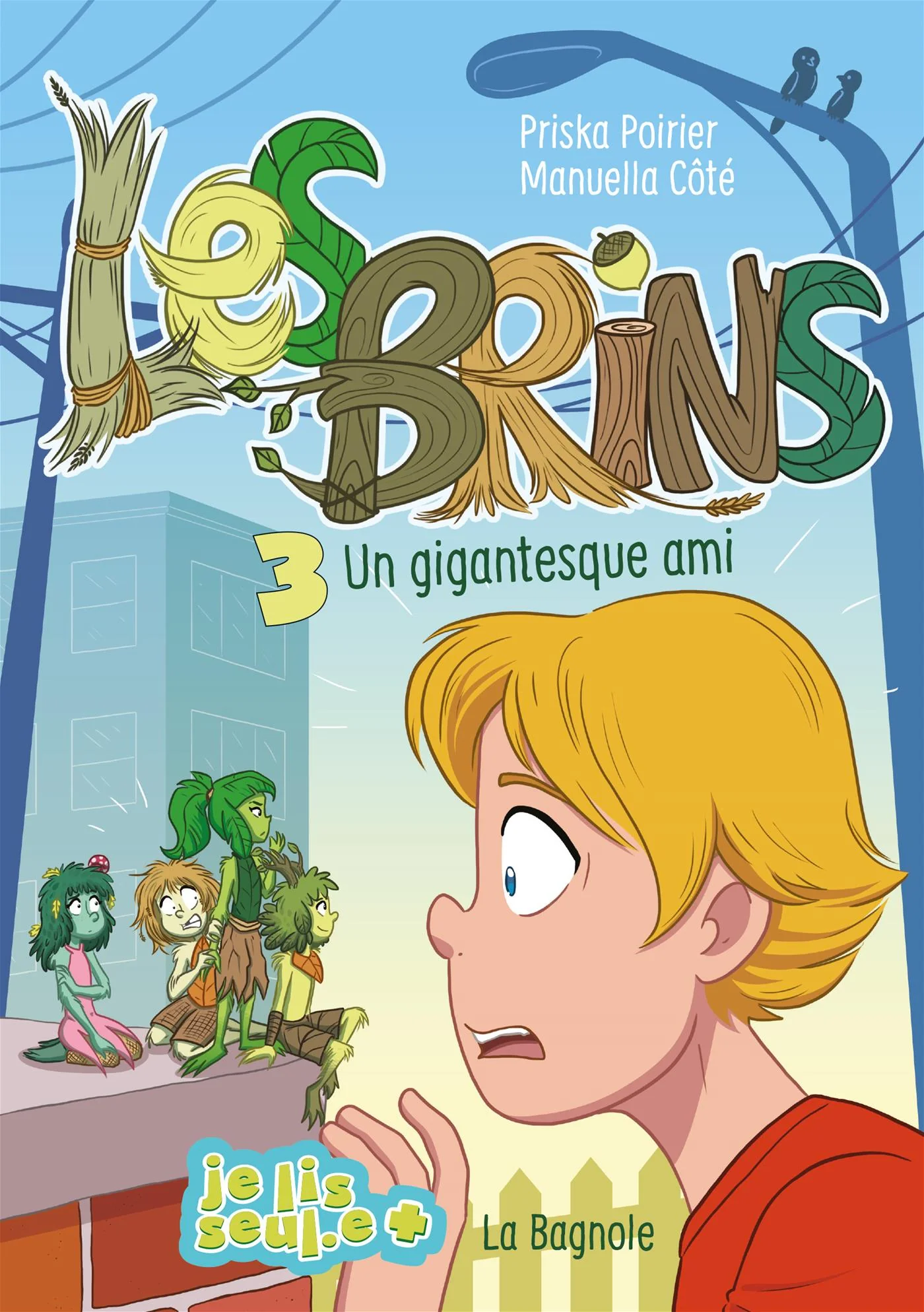 Les Brins Tome 3 - Un gigantesque ami