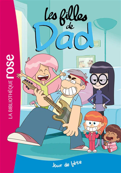 Les filles de Dad 02 - Jour de fête
