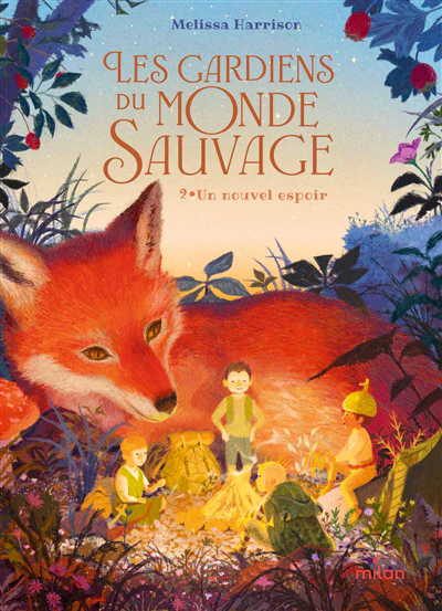 Les gardiens du monde sauvage, t. 2 : Un nouvel espoir