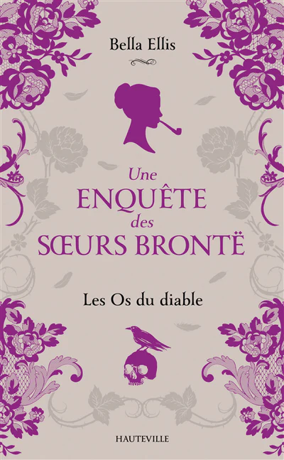 Une enquête des soeurs Brontë, T2 : Les Os du diable