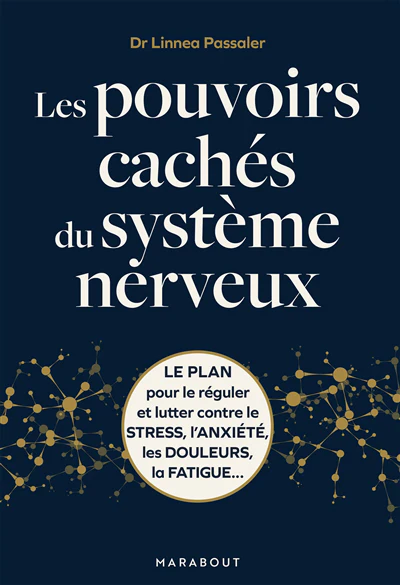 Les pouvoirs cachés du système neveux