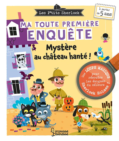 Les Ptits Sherlock : ma toute première enquête ! Mystère au château hanté