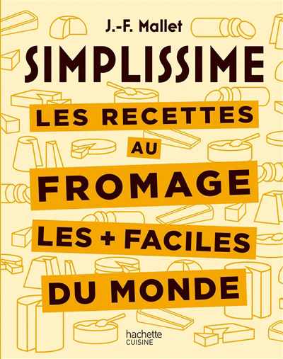 Les recettes au fromage les + faciles du monde - Simplissime