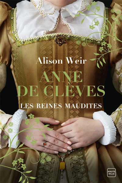 Les Reines maudites, T4 : Anne de Clèves : Le Portrait d'une princesse