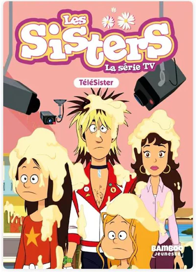 Les Sisters - La Série TV - Poche - tome 81