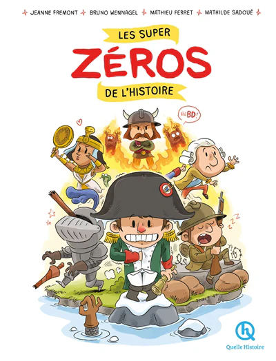 Les super zéros de l'histoire : en BD !