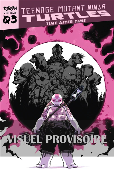 Les Tortues Ninja - TMNT Reborn, T3 : Passé, présent, futur