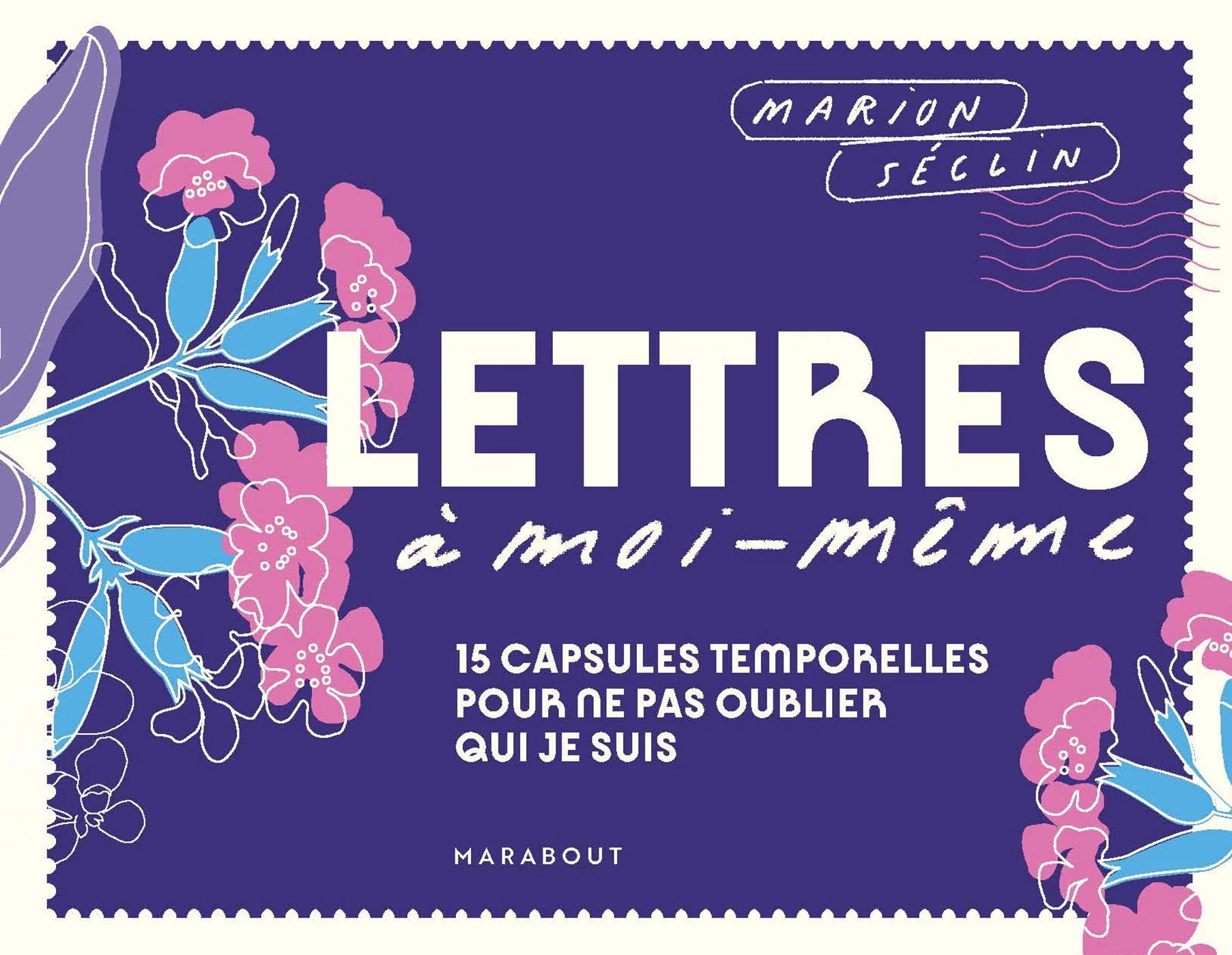 Lettres à moi-même