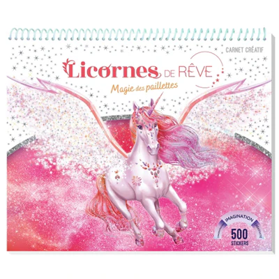 Licornes de rêve : Carnet créatif : Magie des paillettes 2024