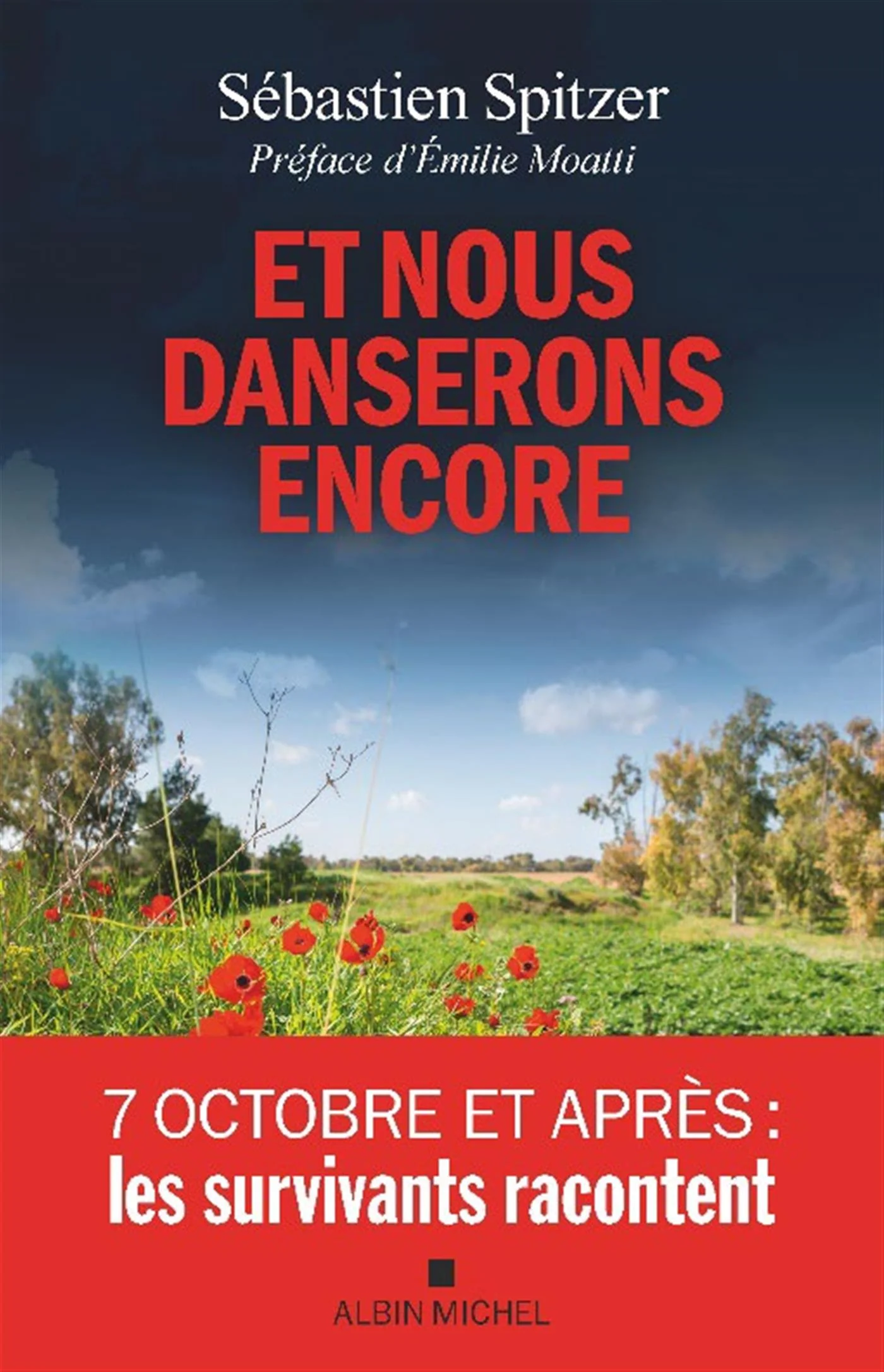 Et nous danserons encore : 7 octobre et après : les survivants racontent