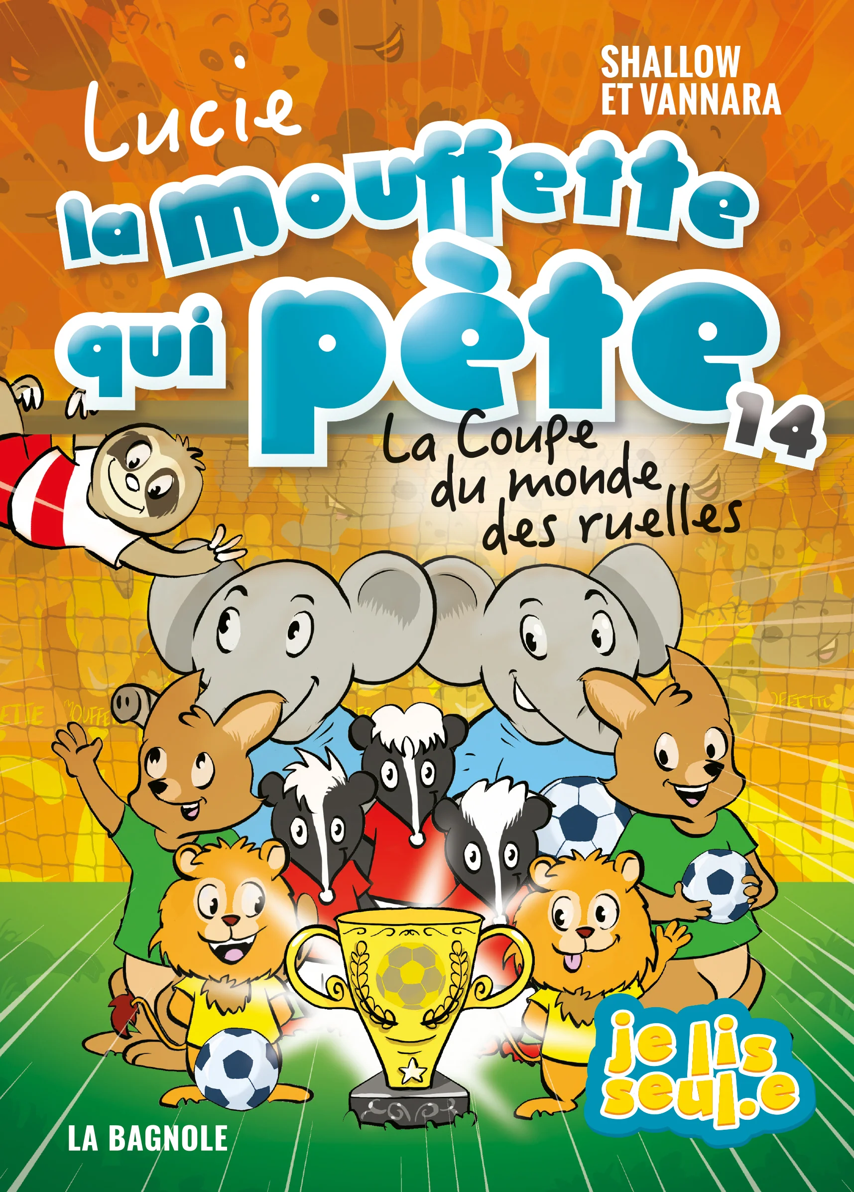 Lucie la mouffette qui pète - Tome 14