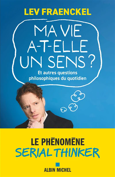 Ma vie a-t-elle un sens ?