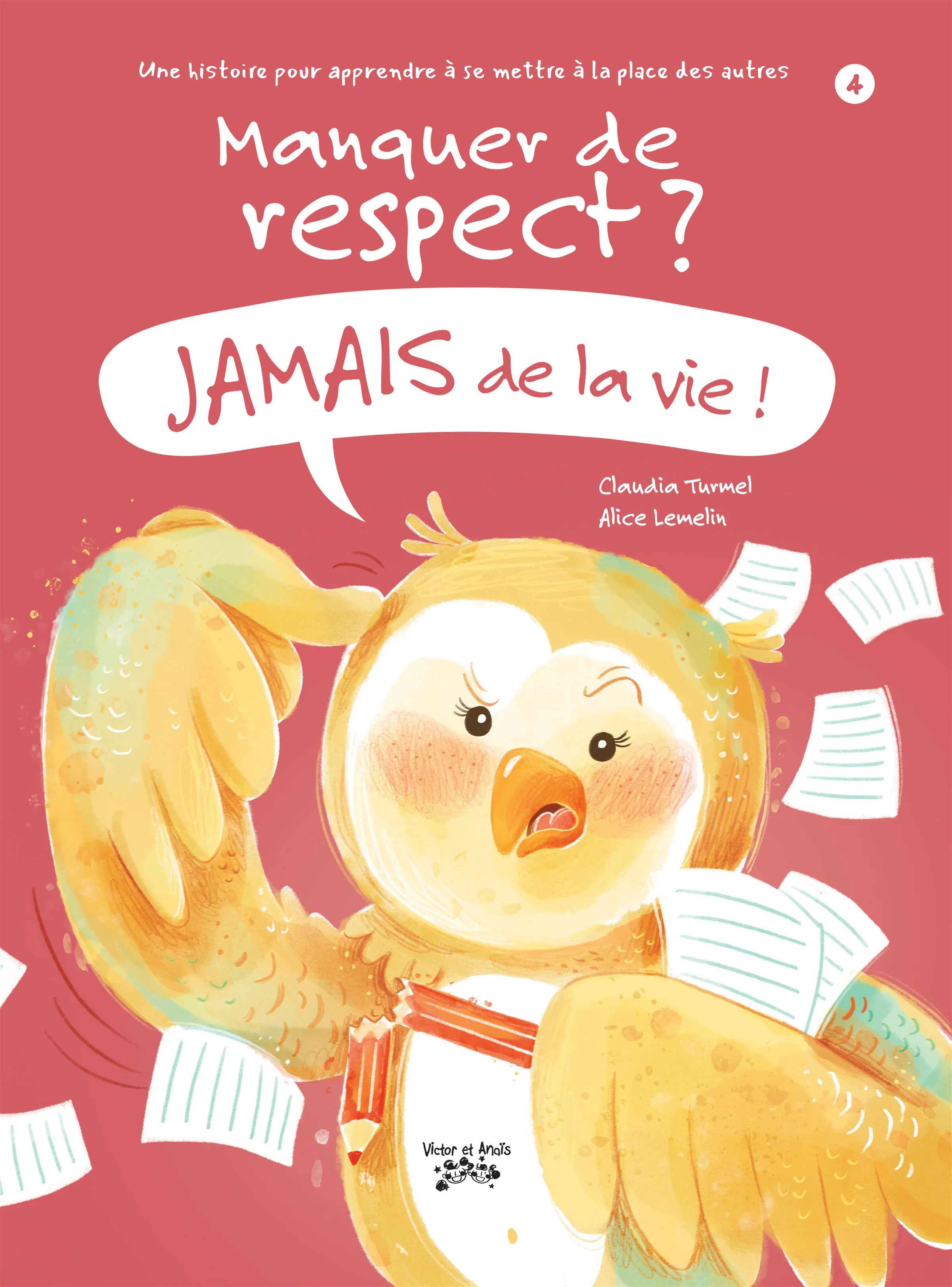 Manquer de respect ? Jamais de la vie ! : Une histoire pour apprendre à se mettre à la place des autres
