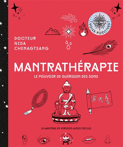 Mantrathérapie : découvrez les pouvoirs thérapeutiques des mantras