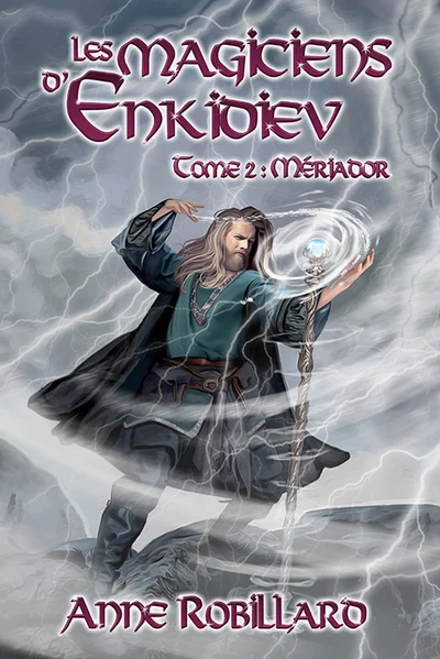 Les magiciens d'Enkidiev - Tome 2 - Mériador