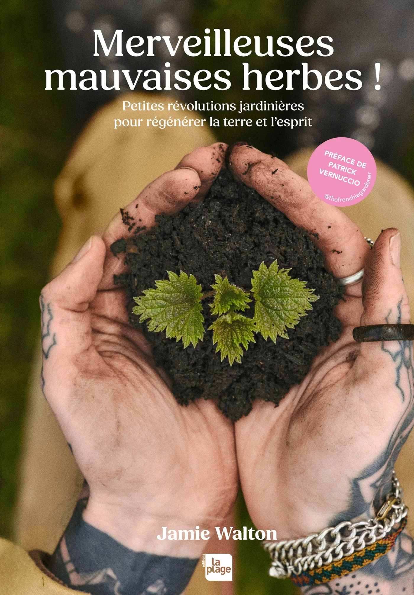 Merveilleuses mauvaises herbes !