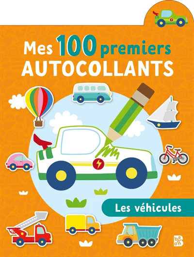 Mes 100 premiers autocollants : Les véhicules