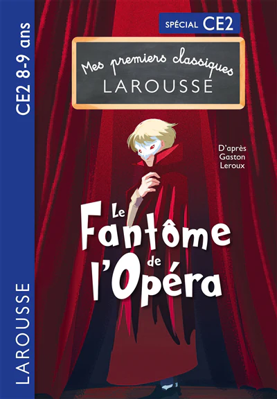 Mes premiers classiques Larousse : Le Fantôme de l'opéra