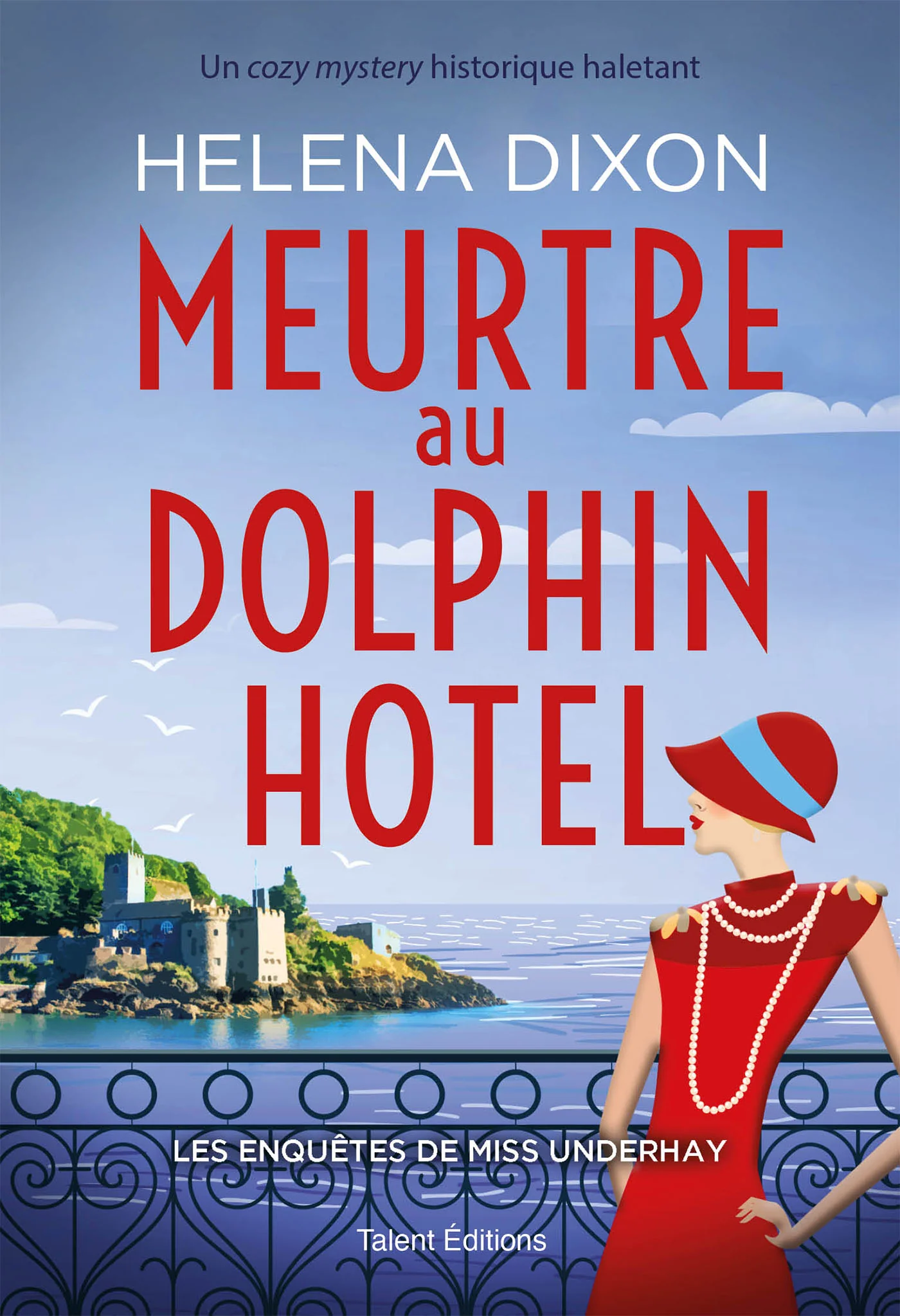 Meurtre au Dolphin Hotel - Les enquêtes de Miss Underhay Tome 1 - Cozy Mystery