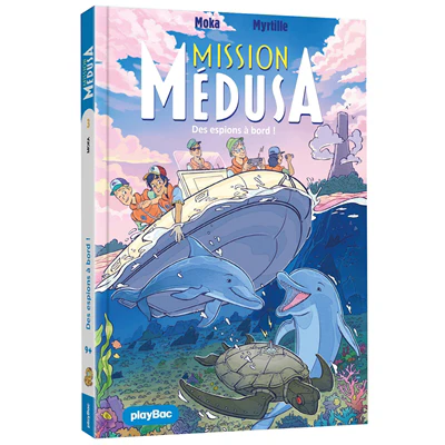 Mission Médusa - Espions à bord ! - Tome 3