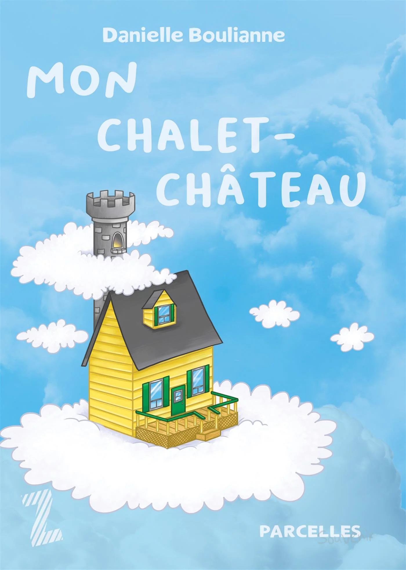 Mon chalet-chateau