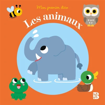 Mon premier dico - Les animaux