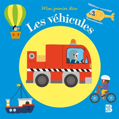 Mon premier dico - Les véhicules