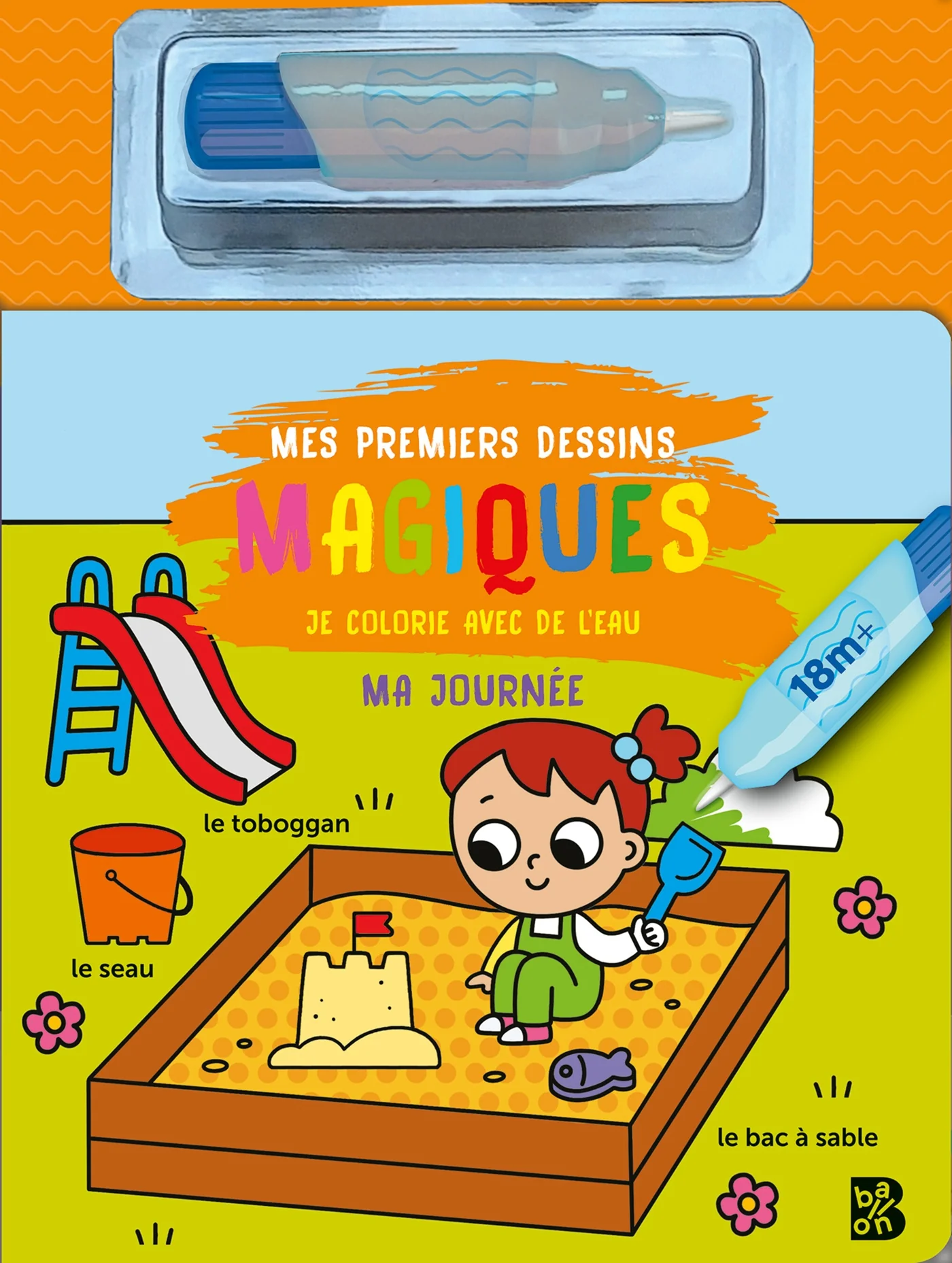 Mon premier je colorie avec de l'eau: Ma journée