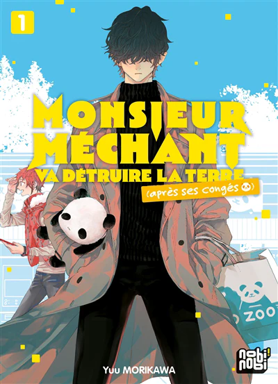Monsieur Méchant va détruire la Terre (après ses congés), Vol. 1