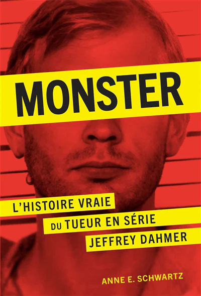 Monster - l'histoire vraie du tueur en série Jeffrey Dahmer
