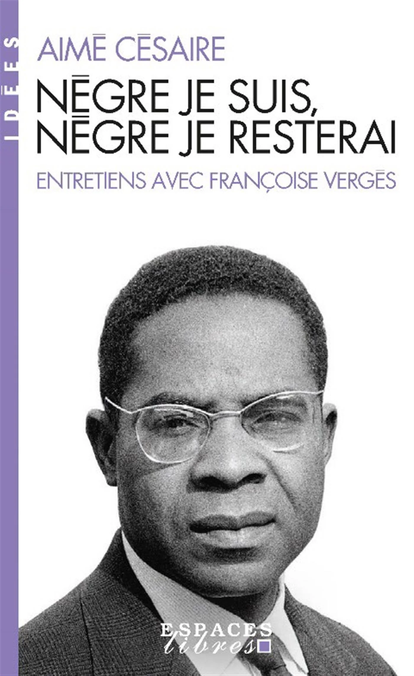 Nègre je suis, nègre je resterai