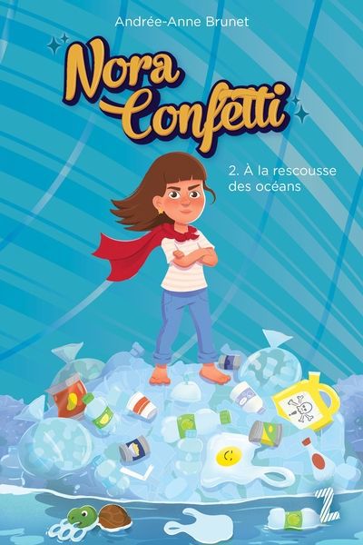 Nora Confetti | À la rescousse des océans