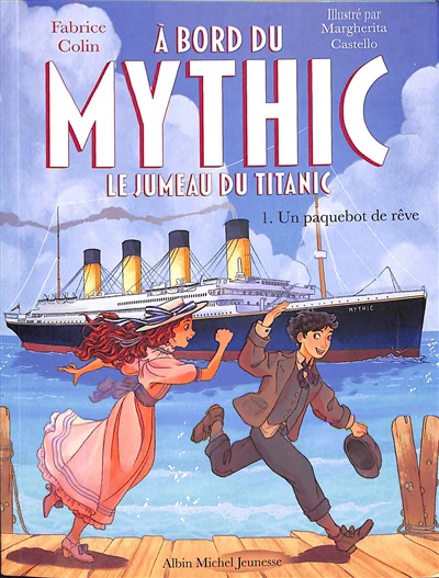 À bord du Mythic - Tome 1 : Un paquebot de rêve