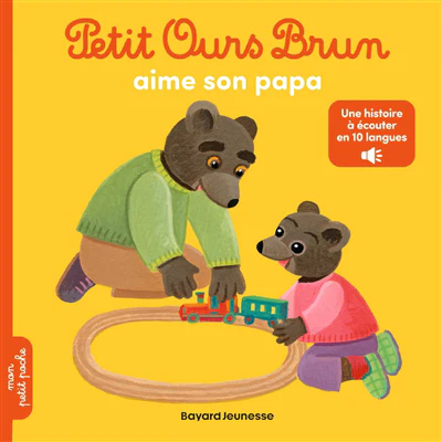 Petit Ours Brun aime son papa - Opération multilingue