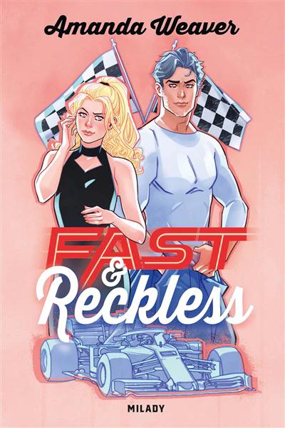 Racing Hearts, T1 : Fast &amp;amp; Reckless