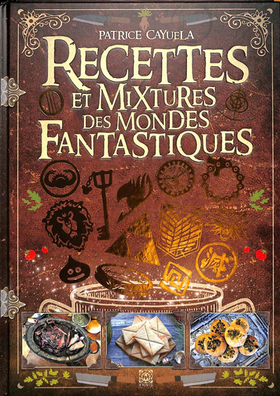 Recettes et mixtures des mondes fantastiques