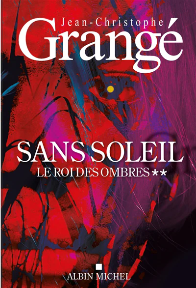 Le roi des ombres - Sans soleil tome 2