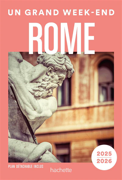 Rome Guide - Un Grand Week-end