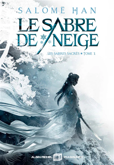 Sabre de neiges - Tome1 - Les sabres sacrés