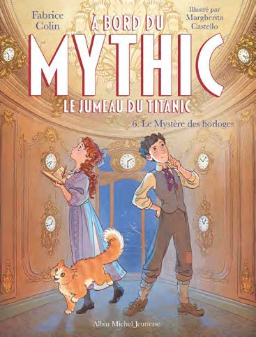 À bord du Mythic, le jumeau du Titanic - Tome 6
