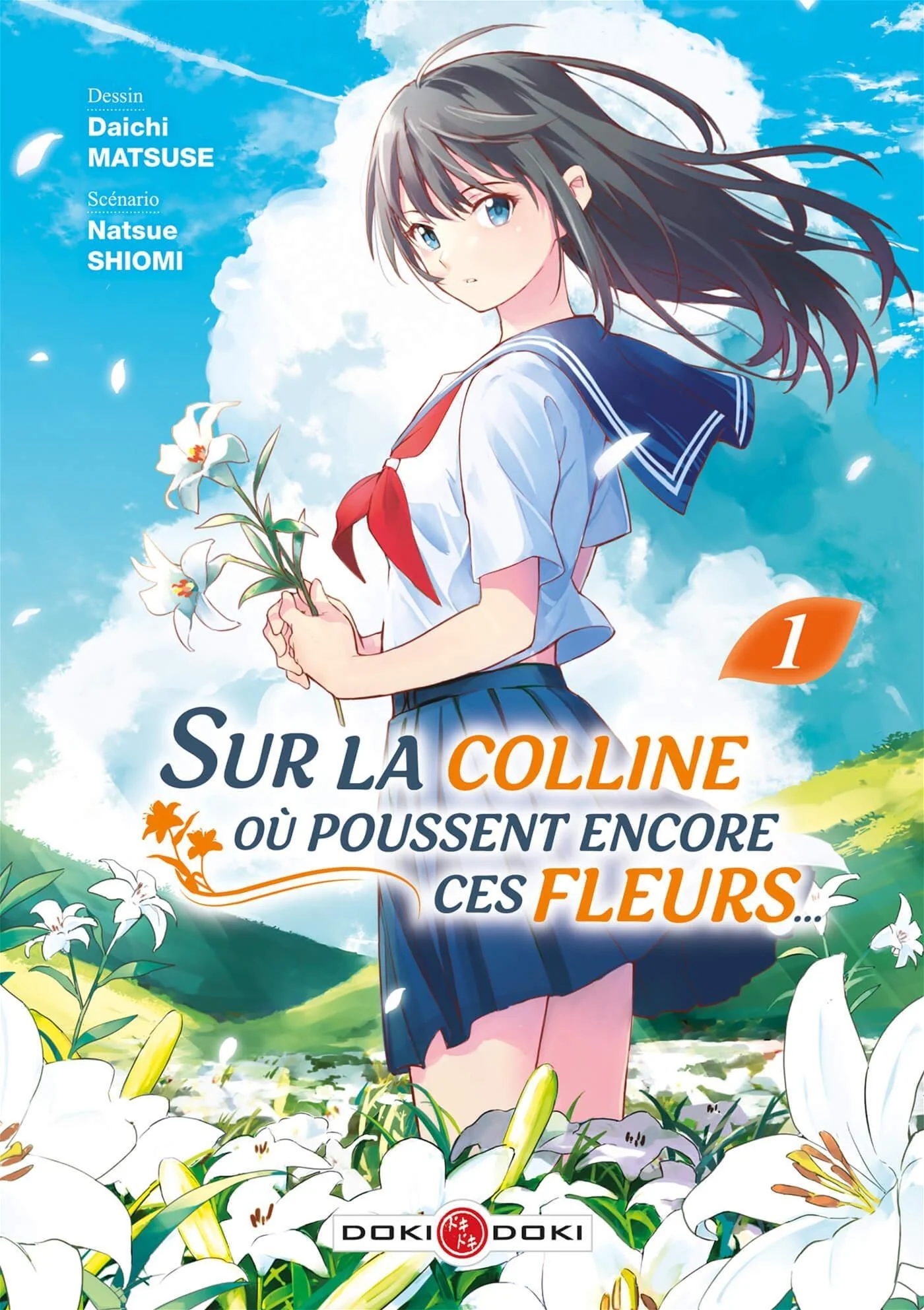 Sur la colline où poussent encore ces fleurs..., Vol. 1