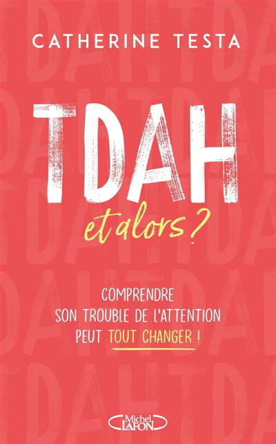 TDAH, et alors?