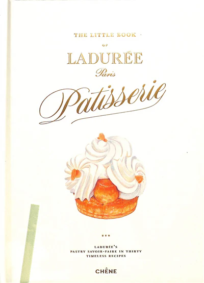 THE LITTLE BOOK OF LADUREE PATISSERIE
